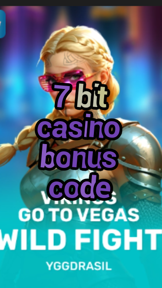 7 bit casino bonus code-fqqjrm9vrme7zzjgfjql.com
